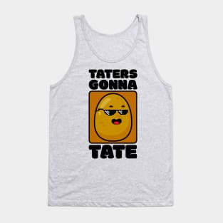 Taters Gonna Tate Tank Top